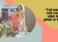 “Tại sao con nói con làm việc không phải vì tiền?”
